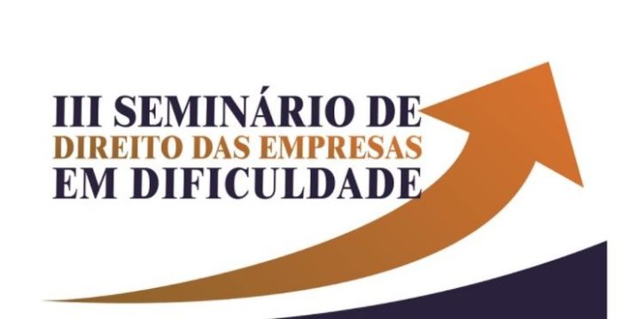 III Seminário de Direito das Empresas em Dificuldades