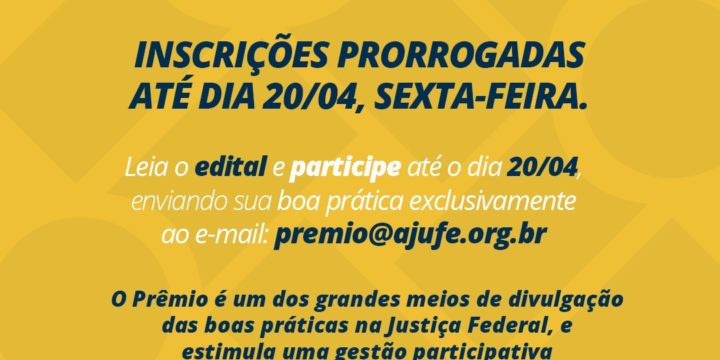 Prorrogadas as inscrições para o III Prêmio Ajufe de boas práticas de gestão