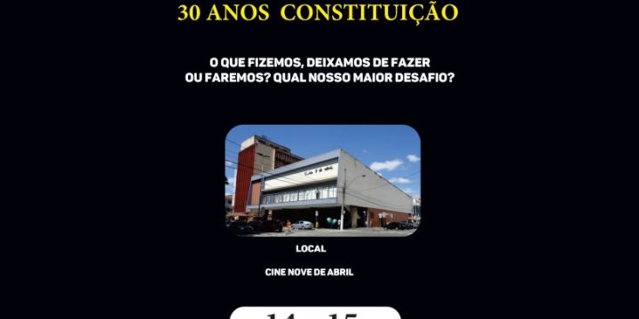 Seminário “30 Anos da Constituição: O que fizemos, deixamos de fazer ou faremos? qual nosso maior desafio?”