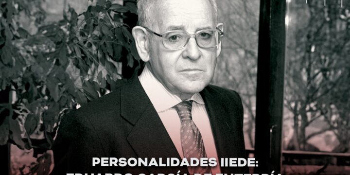 Personalidades IIEDE: Eduardo García de Enterría (1923-2013)